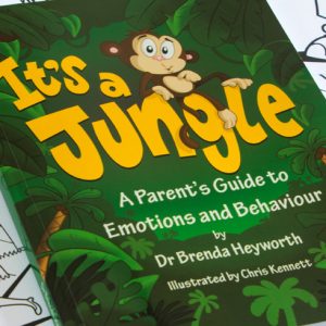 It's a Jungle - A Parent's Guide to Emotions and Behaviour